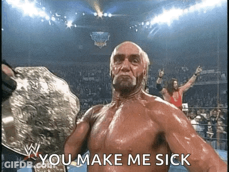 Hulk Hogan Is Holding A Wrestling Championship Belt In A Wrestling Ring And Says `` You Make Me Sick '' . GIF