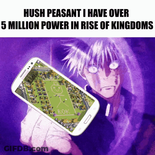 Hush Peasant I Have Over 5 Million Power In Rise Of Kingdoms Written On A Purple Background GIF
