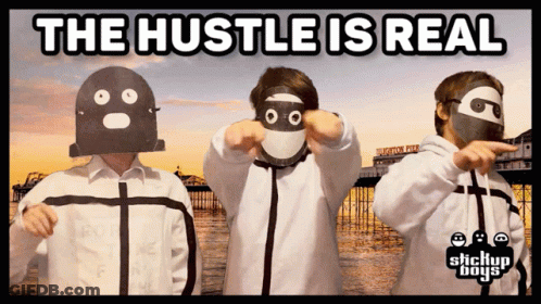 Hustle Is Real Poster With Three Masked People GIF