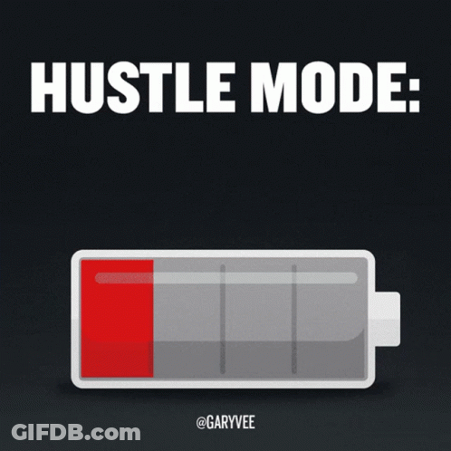 Hustle Mode On Battery Poster GIF