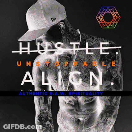 Hustle Unstoppable Align Authentic R.a.w. Spirituality Written On A Black Background GIF