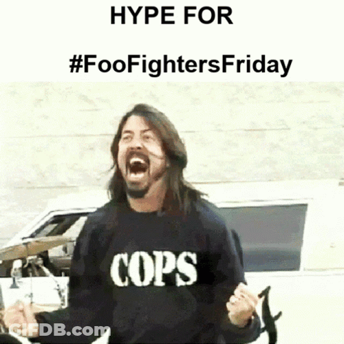 Hype For Foo Fighters GIF