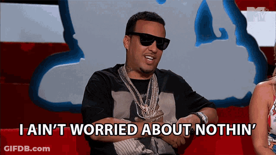 I Aint Worried About Nothin Relaxed GIF
