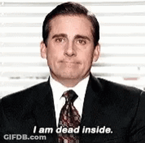 I Am Dead Inside Michael Scott GIF