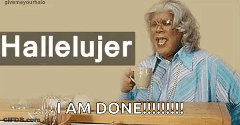 I Am Done Hallelujer GIF