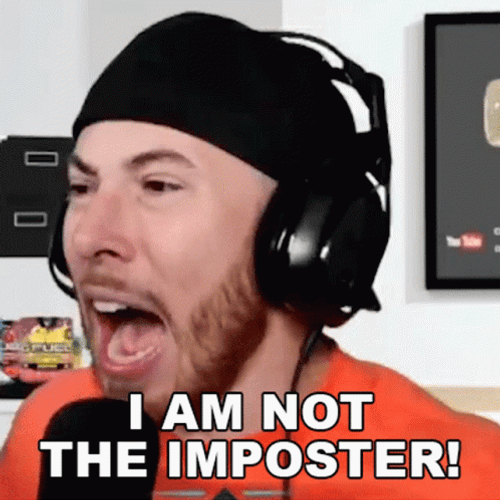 I Am Not The Imposter JoblessGarrett GIF