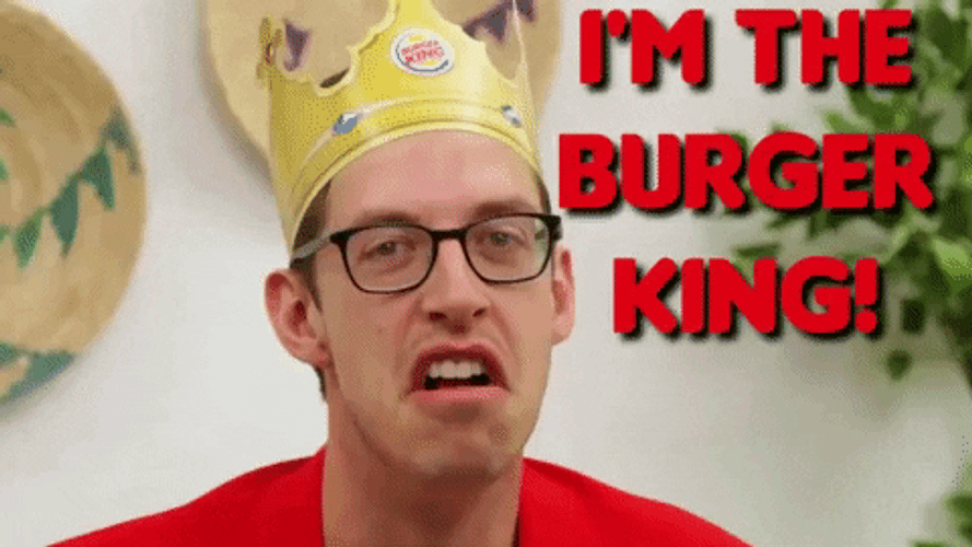 I Am The Burger King GIF