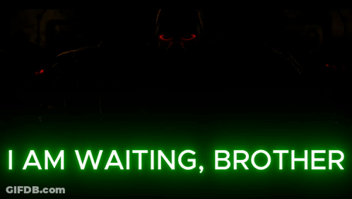 I Am Waiting Brother Sign GIF