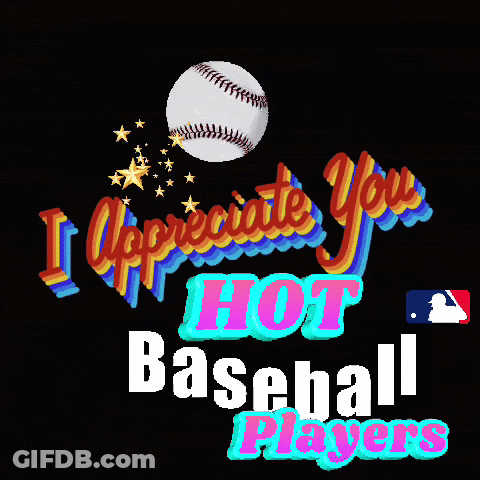 I Appreciate You Hot Baseball Players Logo GIF