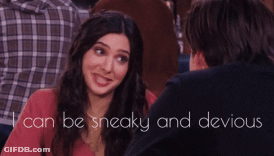I Can Be Sneaky And Devious GIF