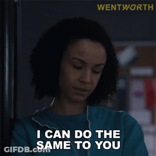 I Can Do The Same To You GIF