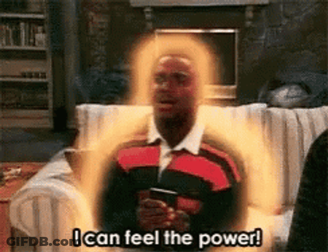 I Can Feel The Power GIF