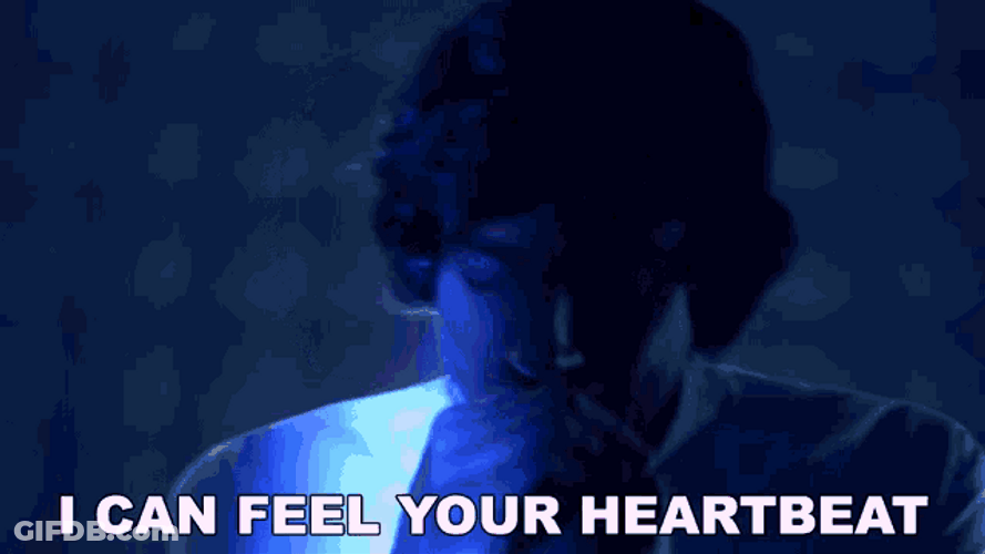 I Can Feel Your Heartbeat GIF