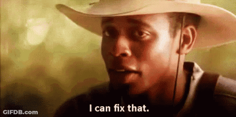 I Can Fix That GIF