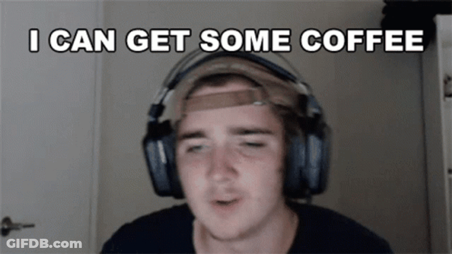 I Can Get Some Coffee GIF
