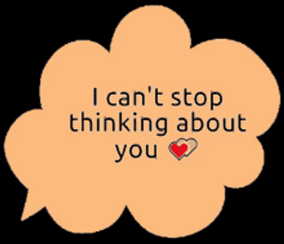 I Can't Stop Thinking About You Bubble Chat GIF