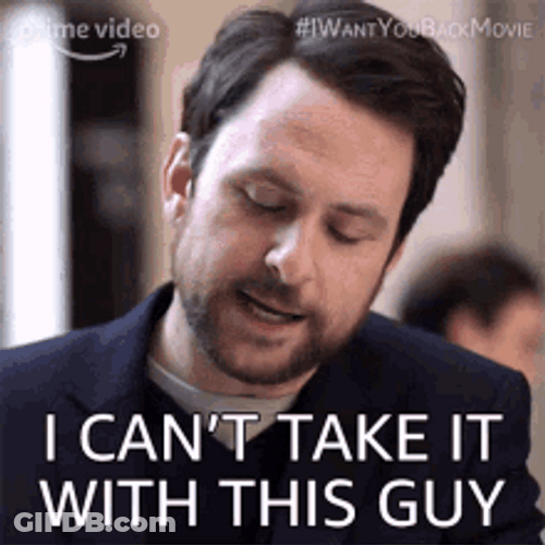 I Can't Take It With This Guy GIF
