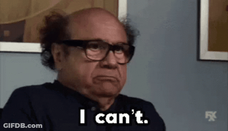 I Cant Danny DeVito Annoyed Response GIF