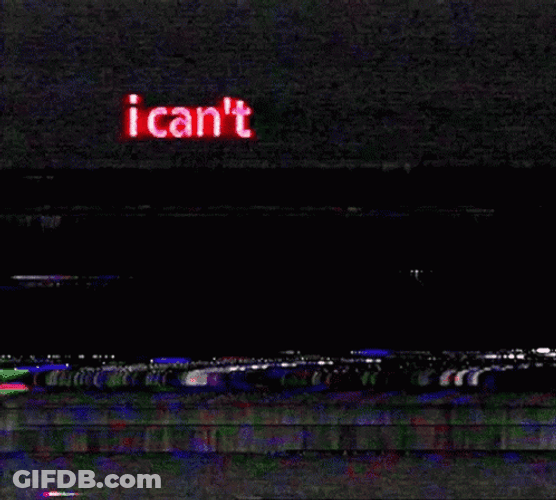 I Cant Glitchy Computer Screen GIF