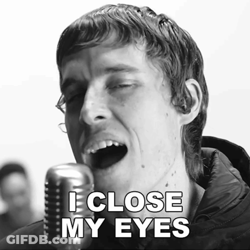 I Close My Eyes My Eyes GIF