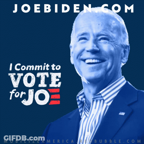 I Commit To Vote For Joe Biden Poster GIF
