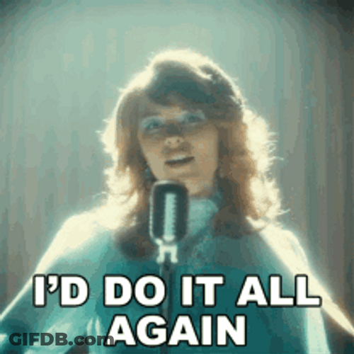I'd Do It All Again Allison GIF