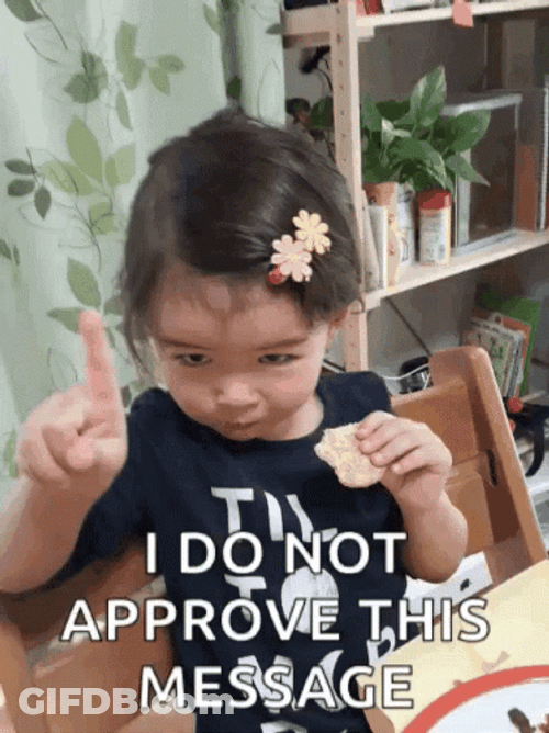I Do Not Approve GIF