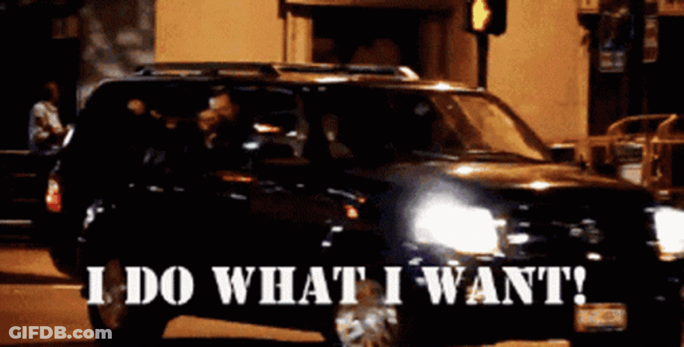 I Do What I Want GIF