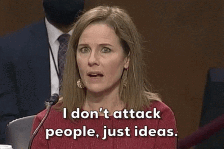 I Don't Attack People Just Ideas Supreme Court GIF