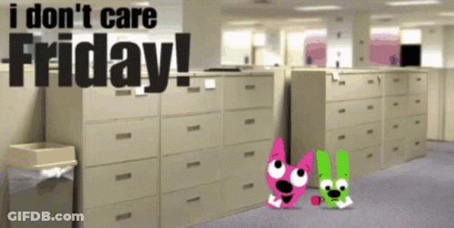 I Don't Care Friday Sign GIF
