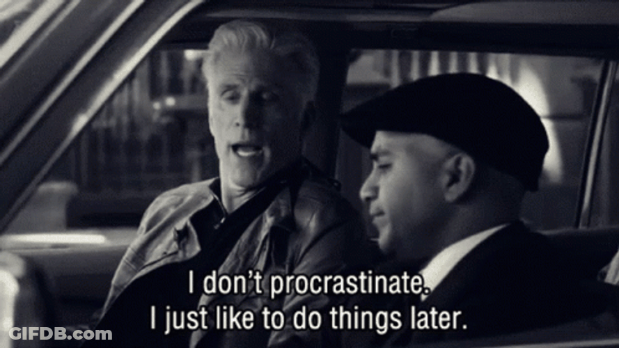 I Don't Do Procrastination GIF