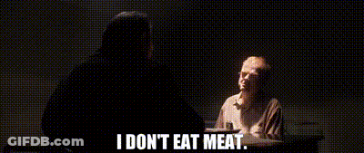 I Don'T Eat Meat It Disagrees With Me GIF