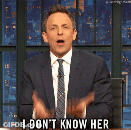 I Don't Know Her Seth Myers Host GIF