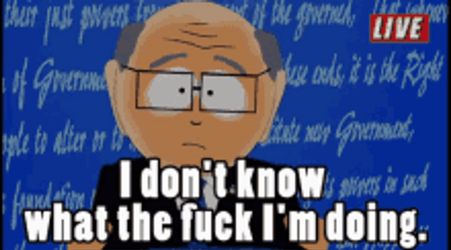 I Don't Know WTF South Park Mr. Garrison GIF