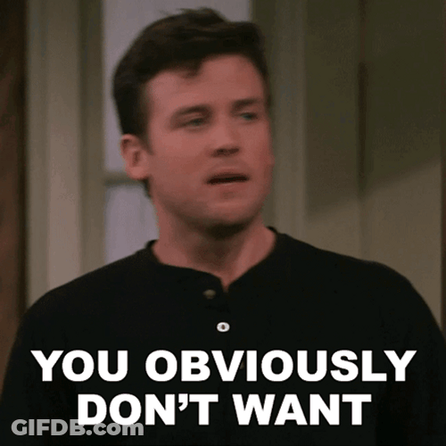 I Don't Want To Be Around Anymore Obviously GIF