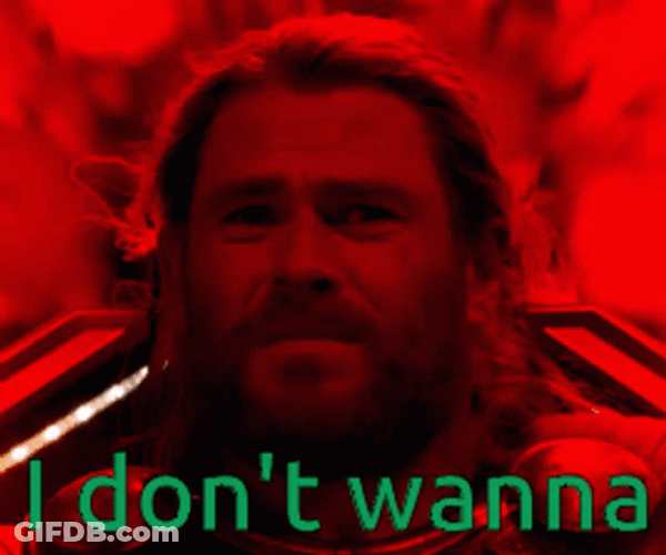 I Don't Want To Be Around Anymore Thor GIF