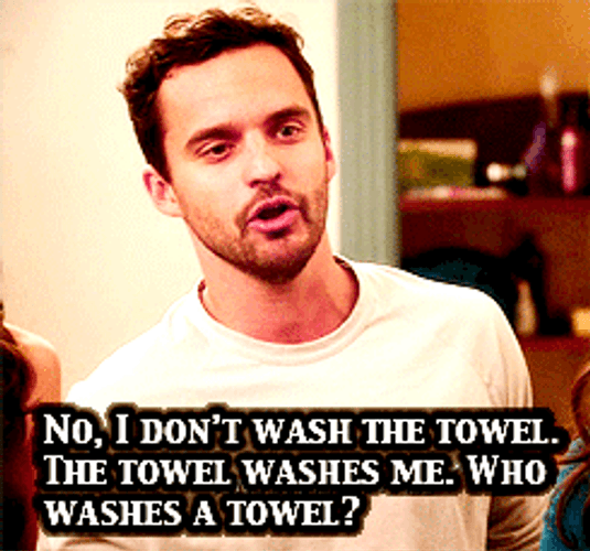 I Don't Wash The Towel New Girl GIF