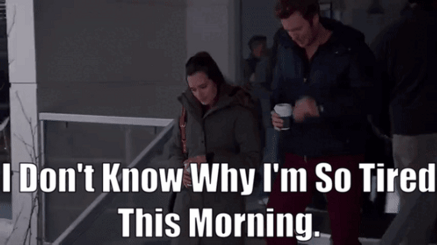 I Dont Know Why Im So Tired This Morning GIF