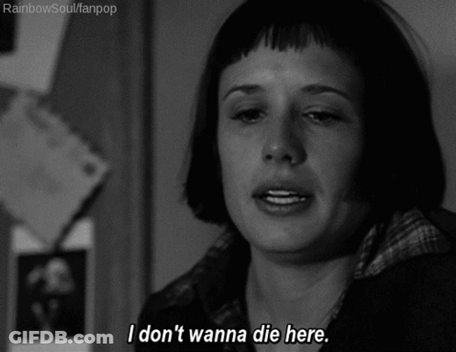 I Dont Wanna Die Here GIF
