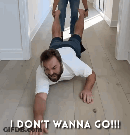 I Dont Wanna Go GIF