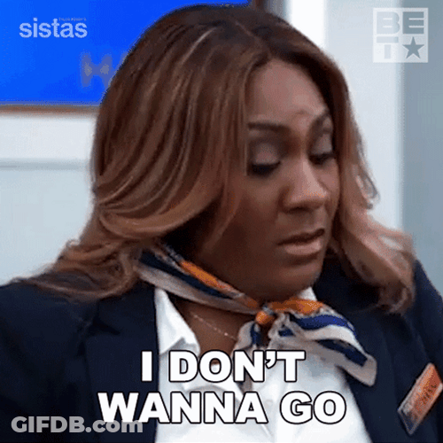 I Dont Wanna Go GIF