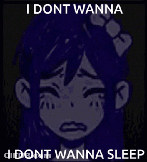 I Dont Wanna Sleep GIF