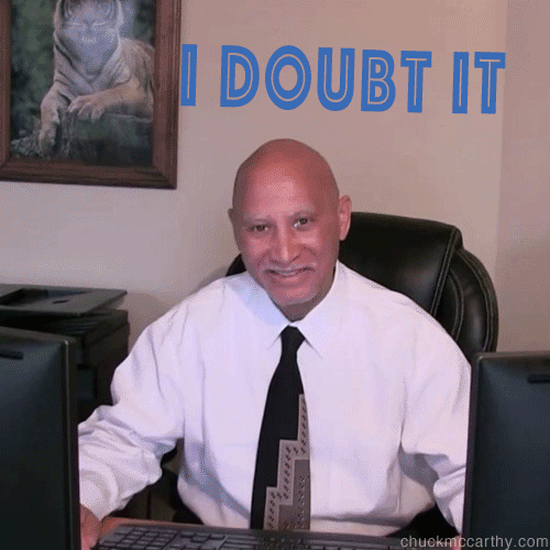 I Doubt It Funny Meme GIF