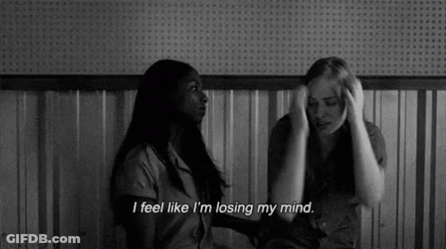 I Feel Like I'm Losing My Mind GIF