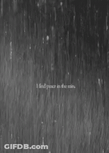 I Find Peace In The Rain Black White GIF