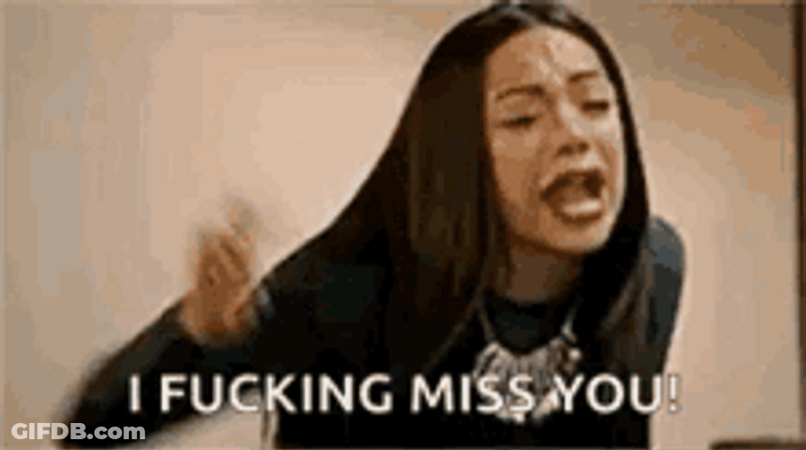 I Fucking Miss You GIF