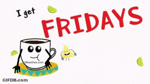 I Get Excited On Fridays GIF