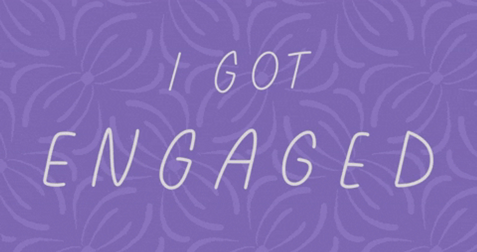 I Got Engaged Congratulations On Your Engagement GIF