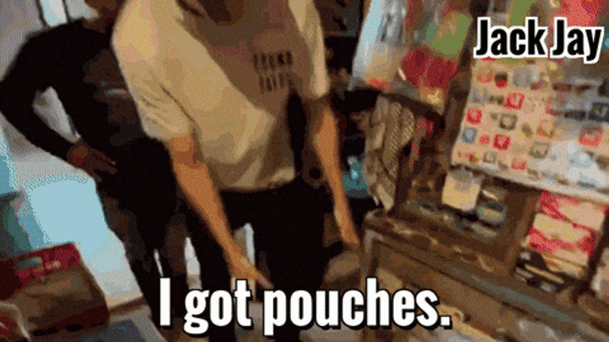 I Got Pouches For You GIF