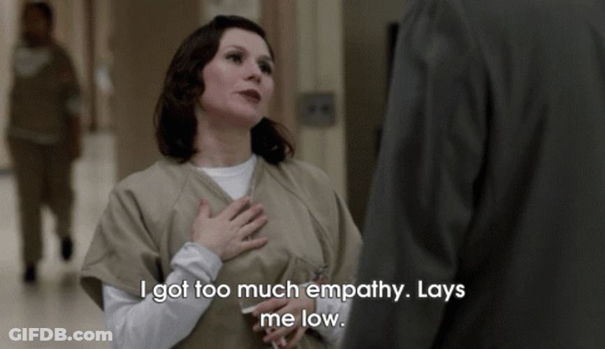 I Got Too Much Empathy GIF